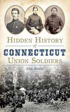 Hidden History of Connecticut Union Soldiers