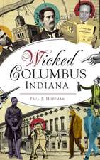 Wicked Columbus, Indiana