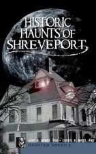 Historic Haunts of Shreveport