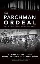 The Parchman Ordeal: 1965 Natchez Civil Rights Injustice