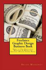 Freelance Graphic Design Business Book