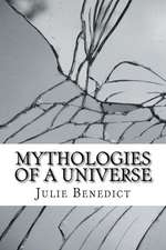 Mythologies of a Universe