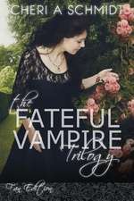 The Fateful Vampire Trilogy