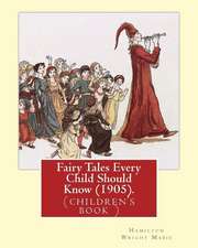 Fairy Tales Every Child Should Know (1905). Edited by