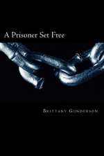 A Prisoner Set Free