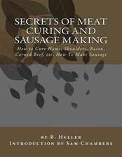 Secrets of Meat Curing and Sausage Making