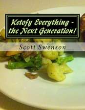 Ketofy Everything - The Next Generation!