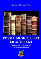 Poesia, Musica, Libri Ed Altri Vizi