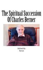 The Spiritual Succession of Charles Berner