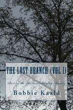 The Lost Branch (Vol I)