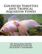 Goldfish Varieties and Tropical Aquarium Fishes