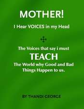 Mother I Hear Voices