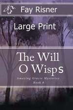 The Will O' Wisps