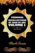 Personal Recollections of Joan of Arc - Volume 1