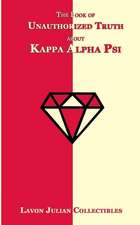 The Book of Unauthorized Truth about Kappa Alpha Psi