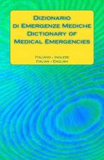 Dizionario Di Emergenze Mediche / Dictionary of Medical Emergencies