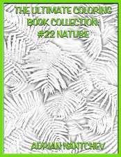 The Ultimate Coloring Book Collection #22 Nature