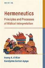 Hermeneutics – Principles and Processes of Biblical Interpretation