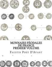 Monnaies Feodales de France Premier Volume