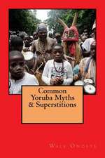 Common Yoruba Myths & Superstitions