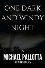 One Dark and Windy Night