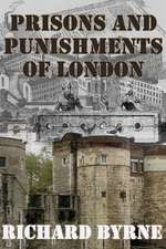 Prisons and Punishments of London