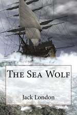 The Sea Wolf Jack London