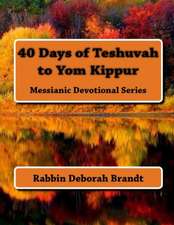 40 Days of Teshuvah to Yom Kippur