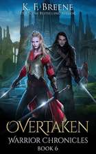 Overtaken (Warrior Chronicles #6)