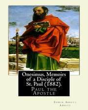 Onesimus, Memoirs of a Disciple of St. Paul (1882). by