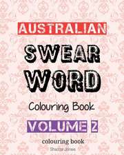 Australian Swear Word Colouring Book - Volume 2