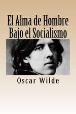 El Alma de Hombre Bajo El Socialismo