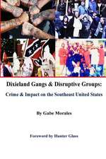 Dixieland Gangs & Disruptive Groups