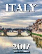 Italy 2017 Wall Calendar (UK Edition)