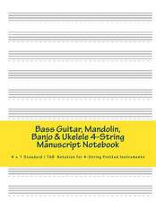 Bass Guitar, Mandolin, Banjo & Ukelele 4-String Manuscript Notebook