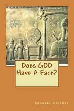 Does God Have a Face?