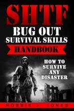 Shtf Bug Out Survival Skills Handbook