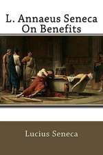 L. Annaeus Seneca on Benefits