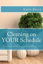 Cleaning on Your Schedule