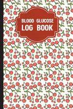 Blood Glucose Log Book