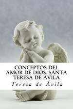 Conceptos del Amor de Dios. Santa Teresa de Avila