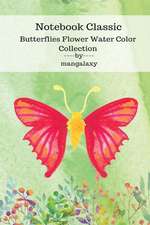 Notebook Classic Butterflies Flower Water Color Collection V.12