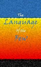 The Language of the Few