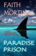 Paradise Prison - A Gripping Psychological Thriller in the Dark Minds Series