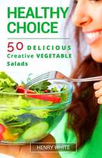 Healthy Choice.50 Vegetarian Delicious Vegetarian Salads