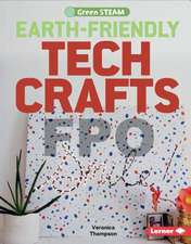 Earth-Friendly Tech Crafts