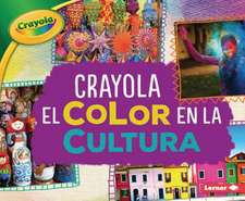 Crayola (R) El Color En La Cultura (Crayola (R) Color in Culture)