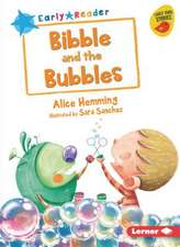 Bibble and the Bubbles