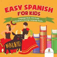 Easy Spanish for Kids - Language Book 4th Grade | Children's Foreign Language Books