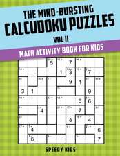 The Mind-Bursting Calcudoku Puzzles Vol II